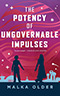The Potency of Ungovernable Impulses